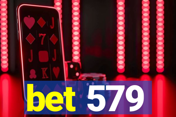 bet 579